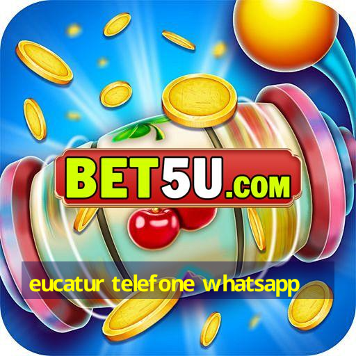 eucatur telefone whatsapp