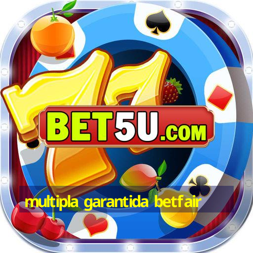 multipla garantida betfair