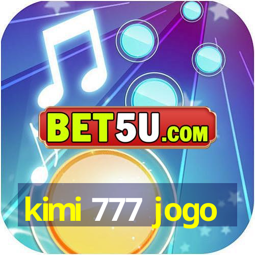 kimi 777 jogo