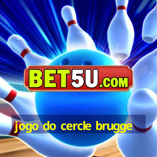 jogo do cercle brugge